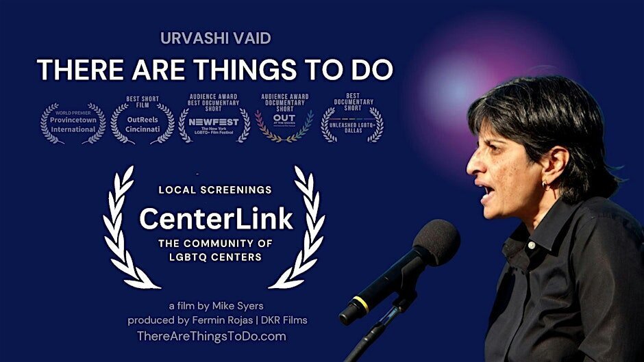 Poster for documentary There Are Things To Do, showing Urvashi Vaid speaking into a microphone.