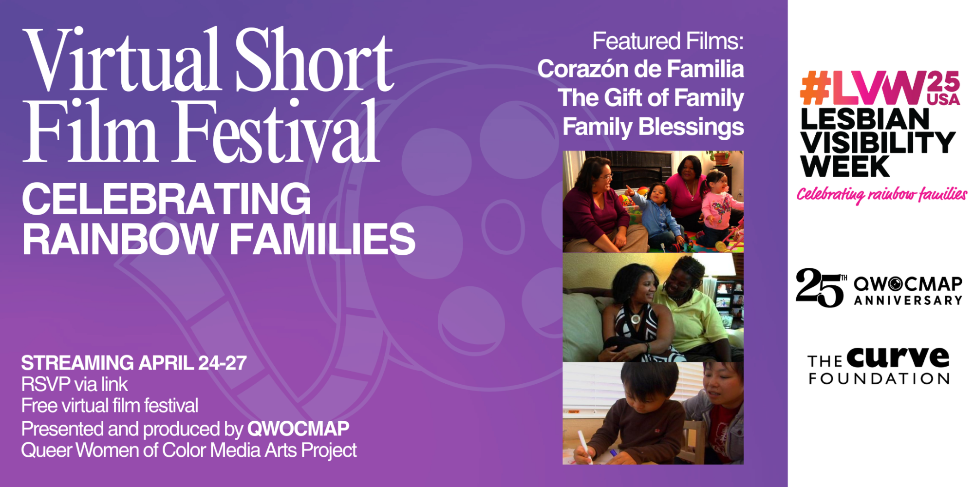 Poster for the Virtual Short Film Festival Celebrating Rainbow Families. Featuring stills from the three short films available for streaming from April 24 through 27.