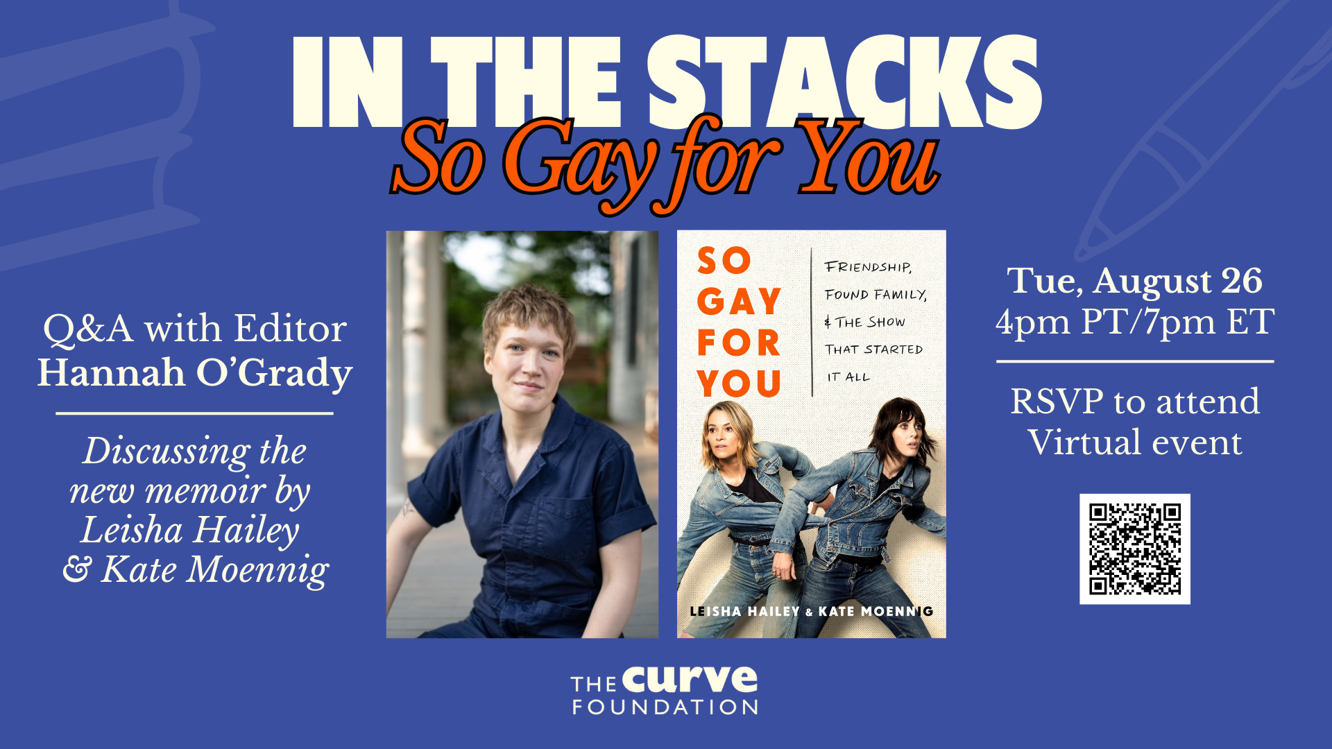 The poster for In The Stacks So Gay for You features a headshot of book editor Hannah O'Grady with a cover of the book featuring a photo of Leisha Hailey and Kate Moennig.