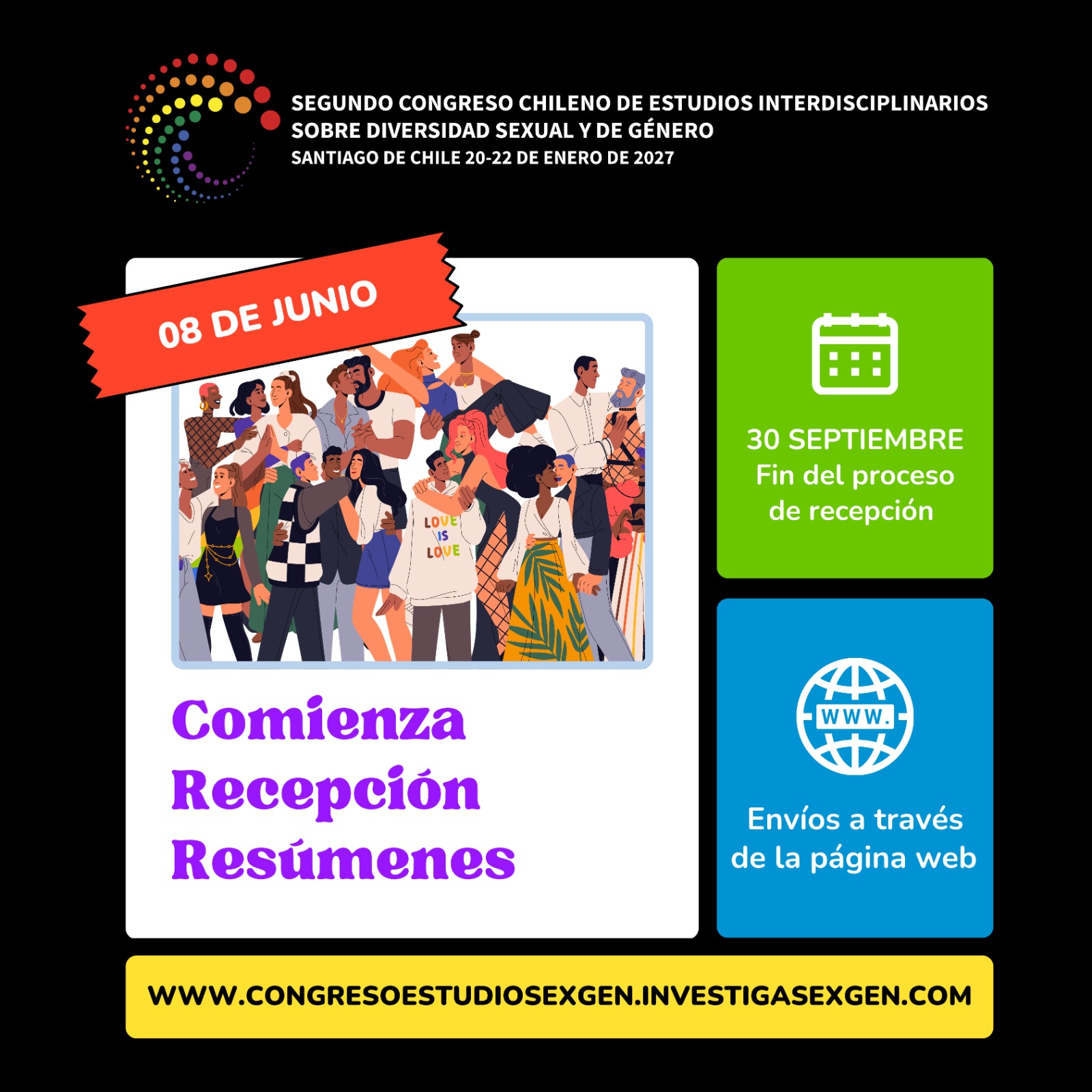 Segundo congreso chileno de estudios interdisciplinarios sobre diversidad sexual y de género. Santiago de Chile, 20-22 de enero de 2027. 8 de junio comienza recepción de propuestas. 30 septiembre fin del proceso de recepción. Envíos a través de la página web. 
