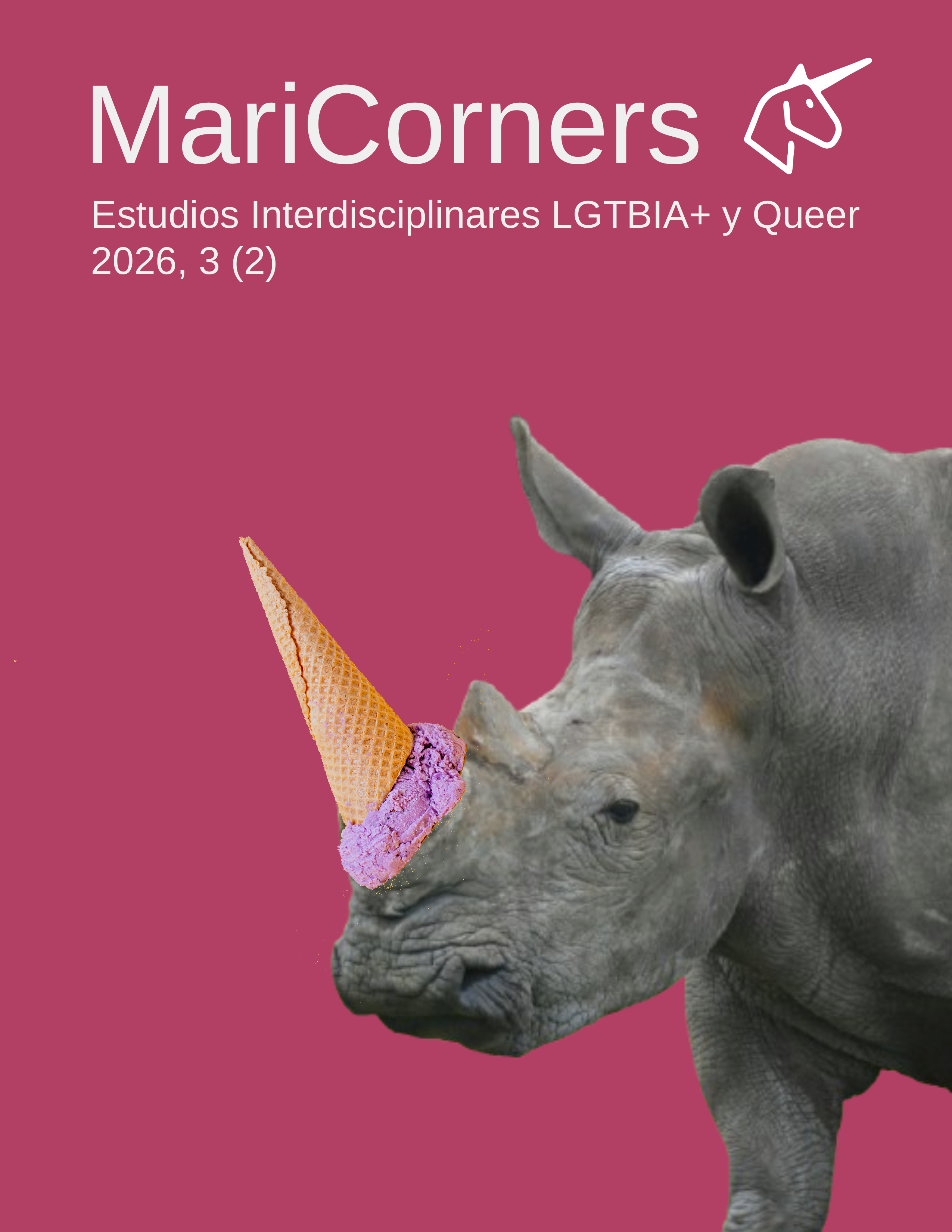 MariCorners. Estudios Interdisciplinares LGTBIA+ y Queer, 2026, 3(2). Se ilustra con un rinoceronte cuyo cuerno se ha sustituido por un cono de helado del revés.