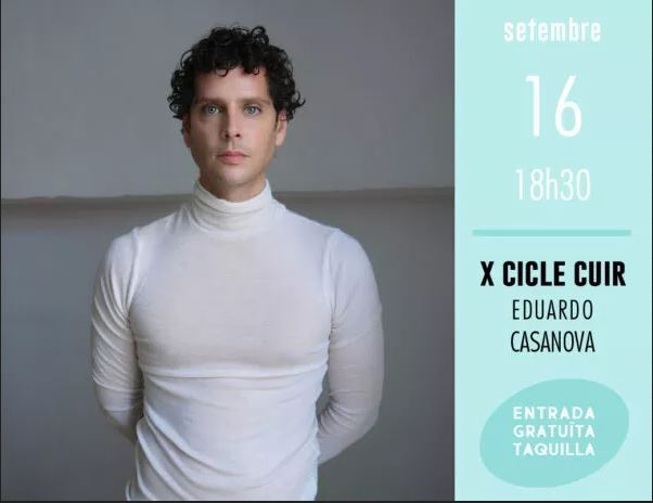 Cartel. X Cicle Cuir. Eduardo Casanova. Entrada Gratuita Taquilla. Setembre 16, 18:30h. Se acompaña con una fotografía del actor Eduardo Casanova, que mira serio a la cámara y viste una camsieta blanca lisa de cuello vuelto.