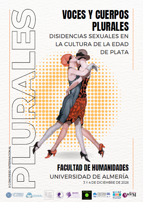 Voces y cuerpos plurales.&nbsp;Disidencias sexuales en la cultura de la Edad de Plata. II Congreso Internacional PLURALES. Facultad de Humanidades, Universidad de Almería, 3 y 4 de diciembre. Se ilustra con dos mujeres vestidas con zapatos de tacón, vestidos cortos de tirantes y tocados estilo años 20 abrazadas como si bailaran.