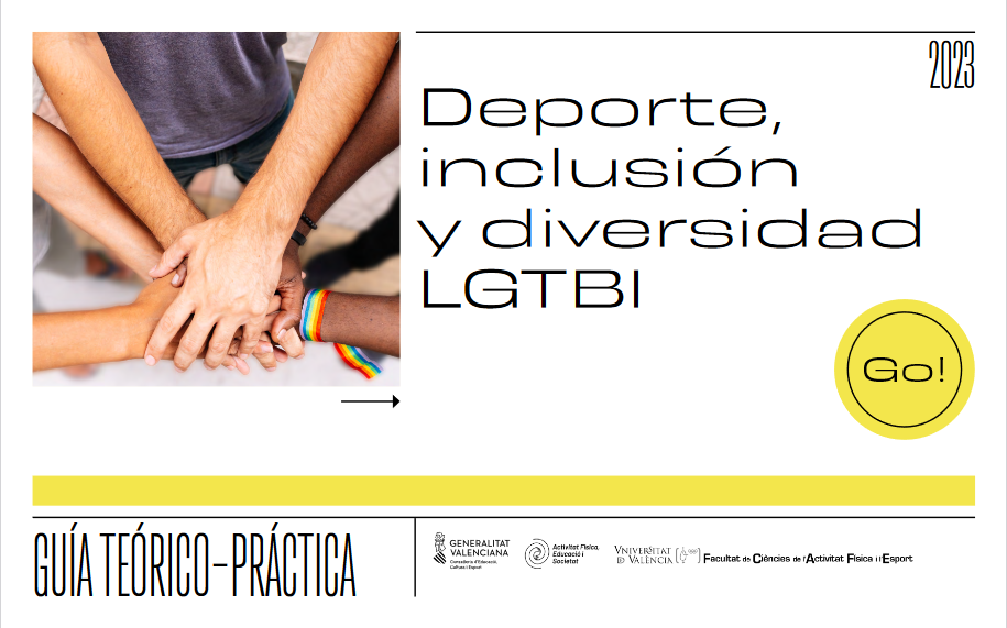 Diapositiva con una foto de manos unidas, una sobre otra, de personas con diversos tonos de piel, una de ellas con un brazalete en el que se ven los colores de la bandera LGTB. A la derecha, el texto "Deporte, inclusi&oacute;n y diversidad LGTBI", con una mosca con el a&ntilde;o 2023 en la esquina superior derecha y un bot&oacute;n de Go! en la parte inferior derecha. En el pie, el texto "Gu&iacute;a Te&oacute;rico-Pr&aacute;ctica", seguida de las instituciones que han colaborado en su elaboraci&oacute;n: la Generalitat de Valenciana y la Universitat de Val&eacute;ncia. 