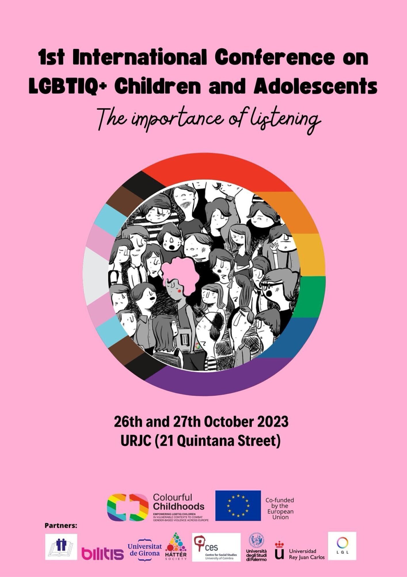 Cartel informativo del evento. La imagen es una ilustraci&oacute;n en blanco y negro de j&oacute;venes y est&aacute; enmarcada por la bandera LGBTIA+. El texto, en ingl&eacute;s: LGBTIQ+ Childen and Adolescents. The importance of listening. 26th and 27th October 2023. URJC (21 Quintana Street).