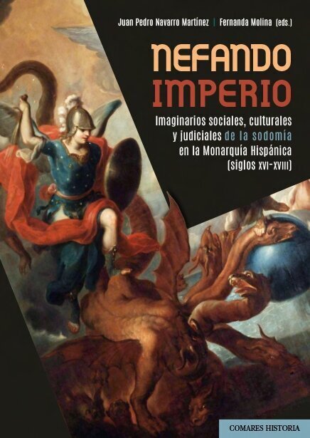Cubierta del libro Nefando imperio: Imaginarios sociales, culturales y judiciales de la sodomía en la Monarquía Hispánica (siglos XVI-XVIII), editado por Juan Pedro Navarro Martínez y Fernanda Molina con la editorial Comares.