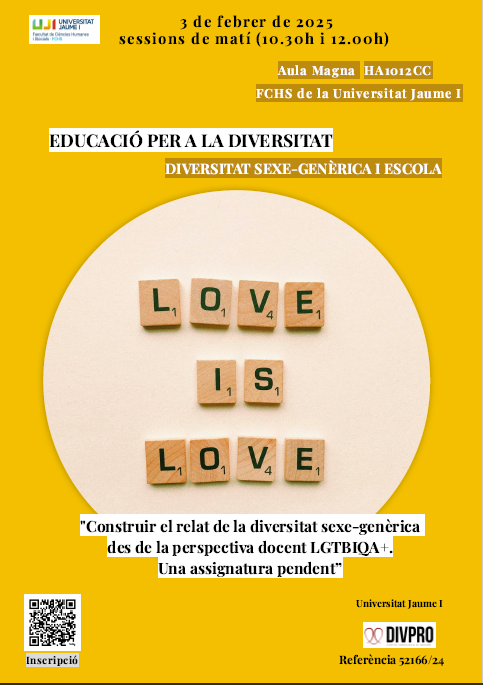 Cartel en catalán de Educació per a la Diversitat: Diversitat sexe-genèrica i escola. Universitat Jaume I, 3 de febrer de 2025, sessions de matí (10.30h i 12.00h). "Construir el relat de la diversitat sexe-genèrica des de la perspectiva docent LGTBIQA+: una assignatura pendent". 