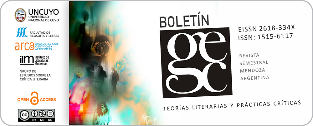Boletín GEC. Teorías literarias y prácticas críticas. Revista semestral. Mendoza, Argentina. UNCUYO. Universidad Nacional de Cuyo. Facultad de Filosofía y Letras. Área de Revistas Científicas y Académicas. Instituto de Literaturas Modernas. Grupo de estudios sobre la crítica literaria. Open Access. Licencia Creative Commons. 
