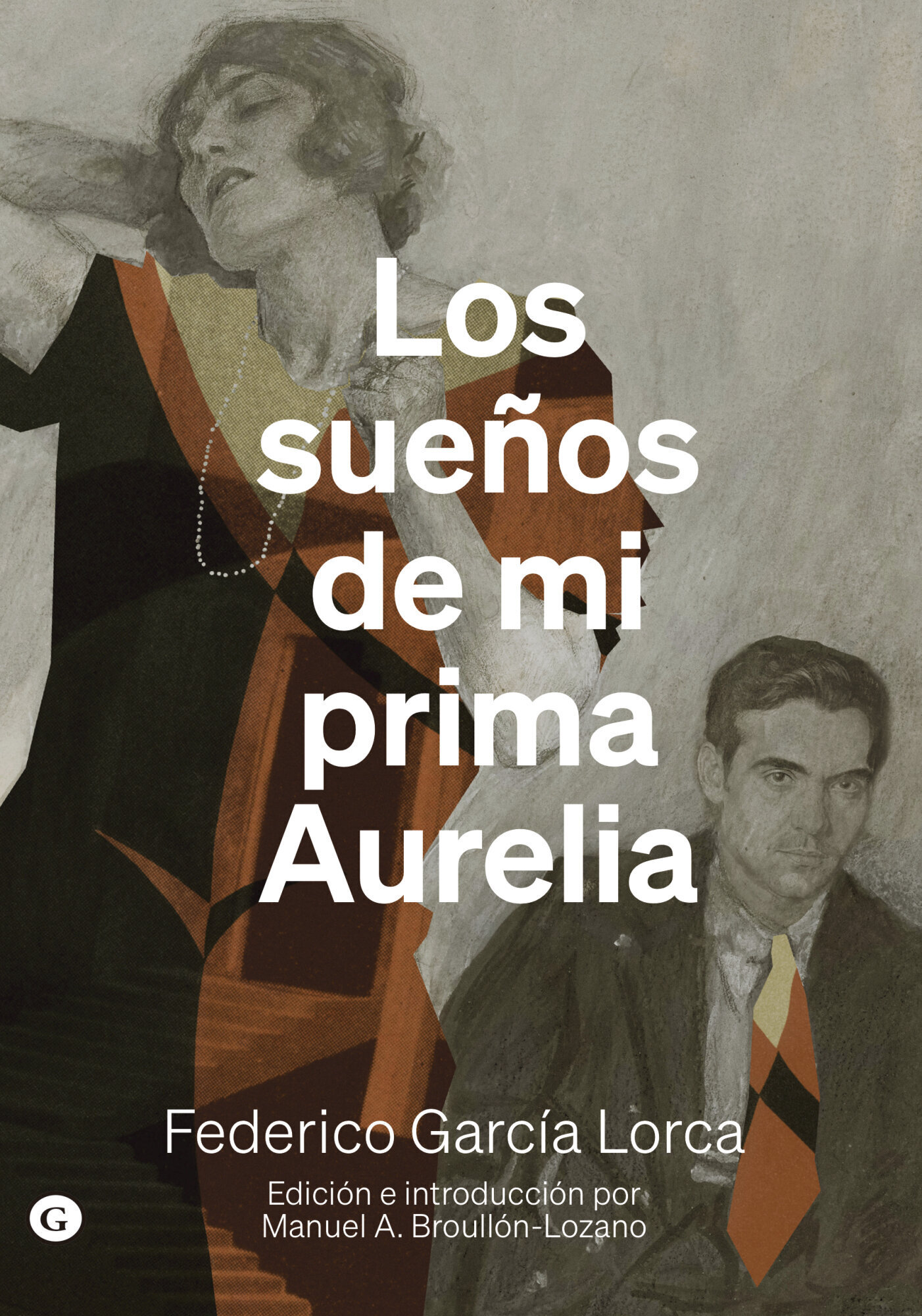 Cubierta ilustrada dos figuras dibujadas a lápiz y vestidas con un estilo collage. Una de las figuras representa a la protagonista de la obra y, la otra, al escritor Fererico García Lorca. Los sueños de mi prima Aurelia, de Federico García Lorca. Edición e introducción por Manuel A. Broullón-Lozano