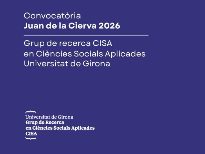 Concocatèria Juan de la Civera 2026. Grup de recerca CISA en Ciències Socials Aplicadres. Universitat de Girona.
