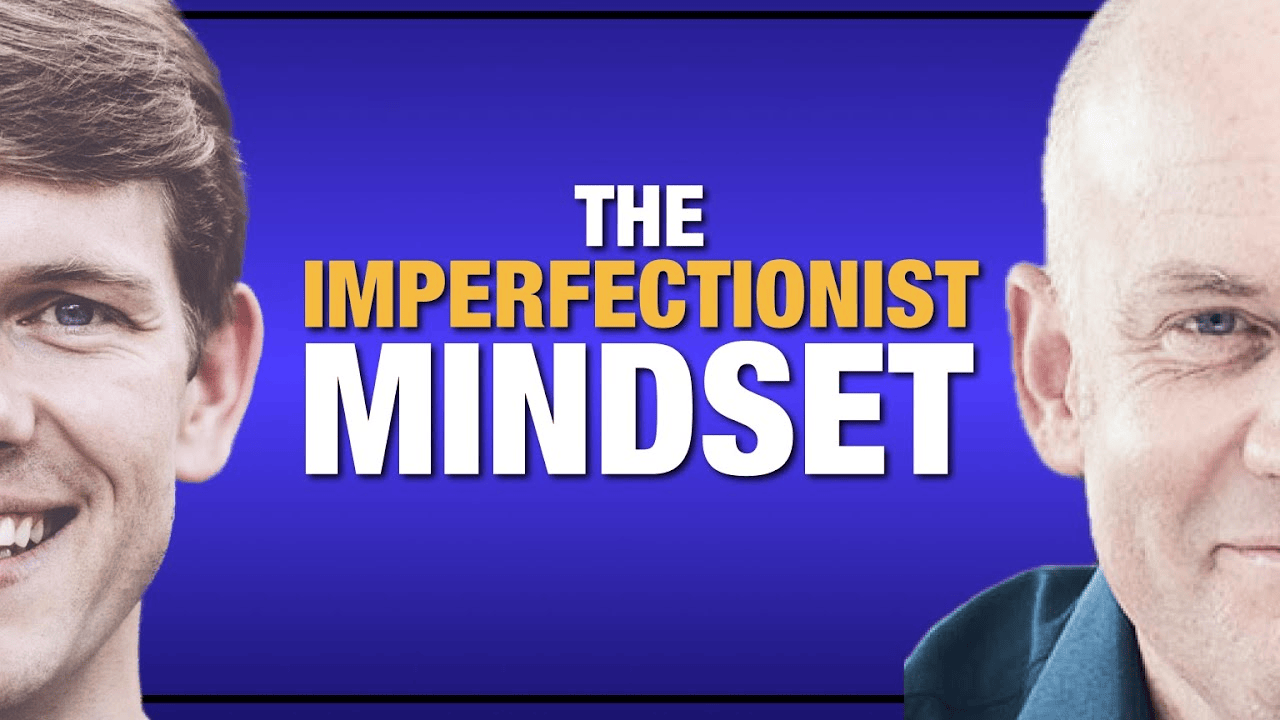 The Imperfectionist Mindset