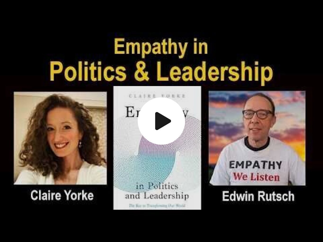 Empathy in Politics and Leadership: Edwin Rutsch and Claire Yorke