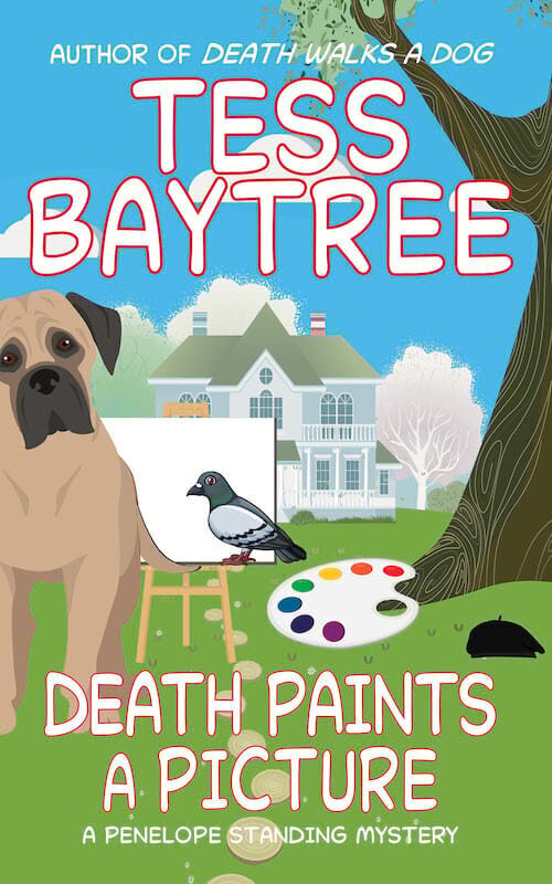 Death Paints a Picture: A Penelope Standing Mystery by Tess Baytree. Image shows a slightly confused mastiff standing in front of an easel with a pigeon perched on top.