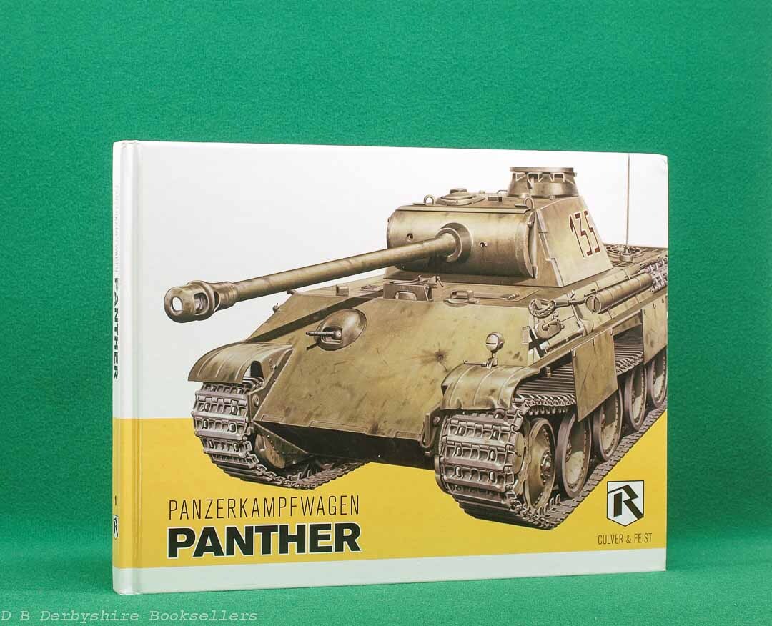 Panzerkampfwagen Panther Bruce Culver and Uwe Feist | Ryton Publications, 8th printing 2020 | Feist Books Armor Series Volume 1 | Military Armoured Vehicles