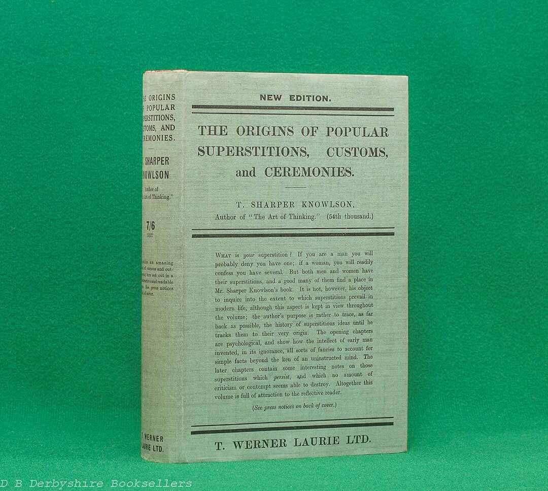 The Origins of Popular Superstitions and Customs by T. Sharper Knowlson | T. Werner Laurie Ltd, reprint 1934 | with a dustwrapper
